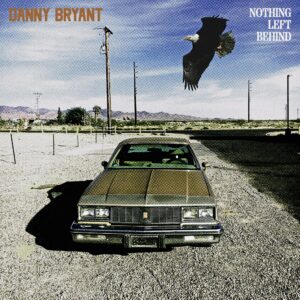 Danny-Bryant_Nothing-Left-Behind_Cover_2000x2000