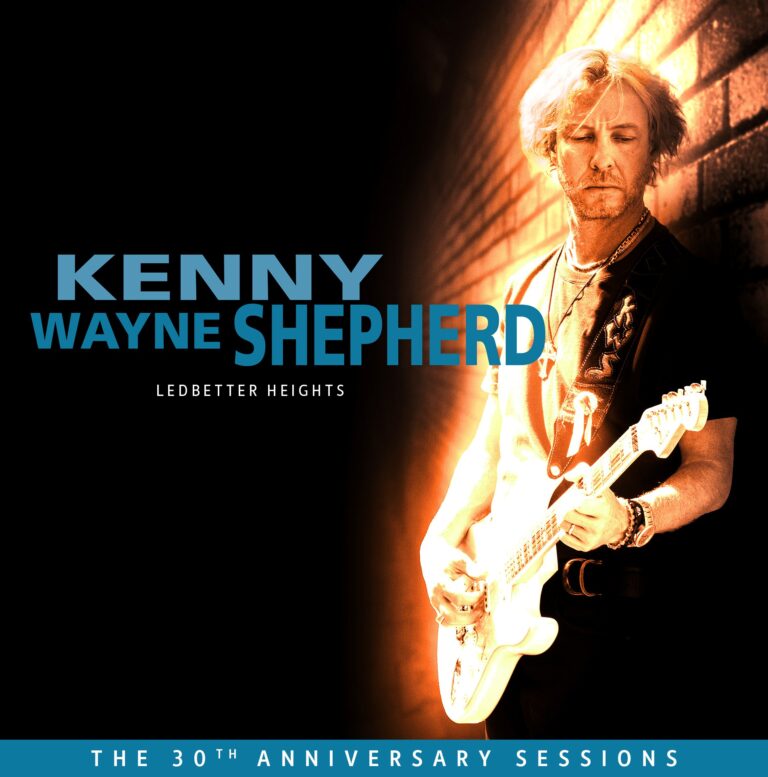 Platte der Woche: KENNY WAYNE SHEPHERD „Ledbetter Heights (30th Anniversary Sessions)“
