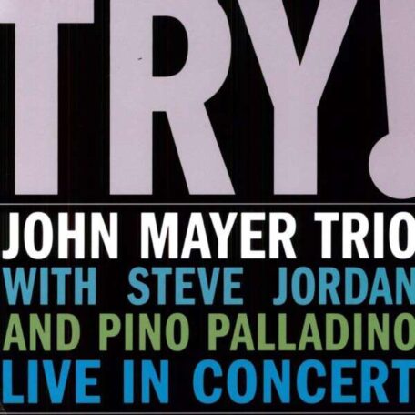 John Mayer Trio "Try" Cover