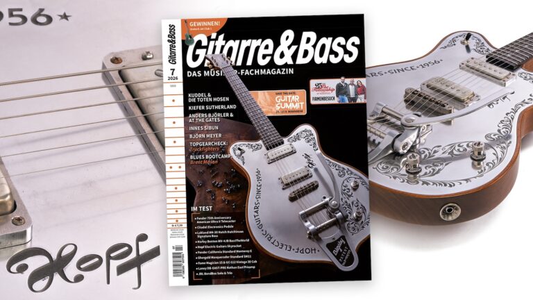 Die neue Gitarre & Bass 07/2026 ist da!