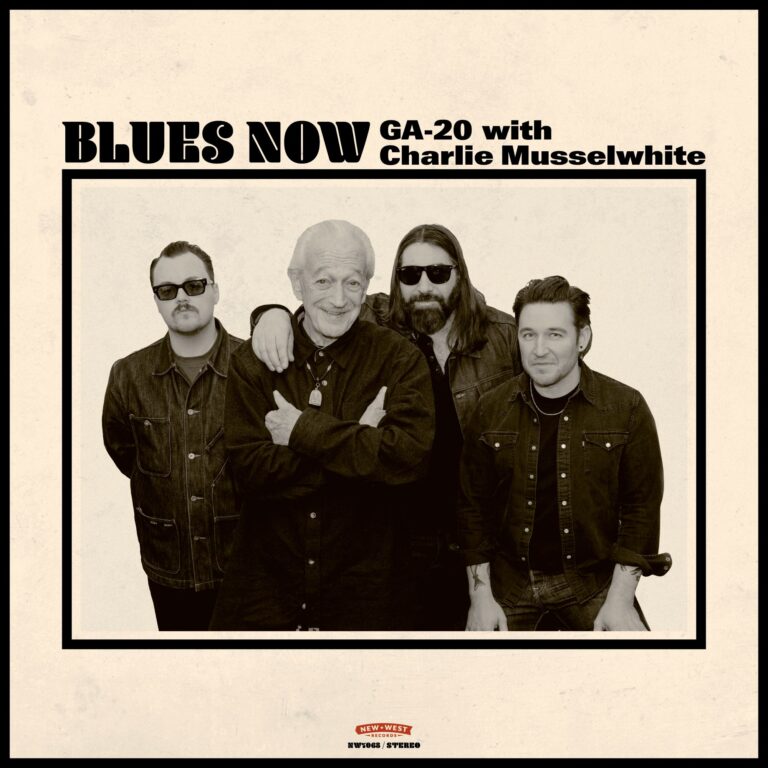Platte der Woche: GA-20 WITH CHARLIE MUSSELWHITE „Blues Now“